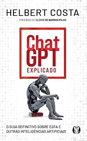 ChatGPT Explicado - ChatGPT Explicado - Livro